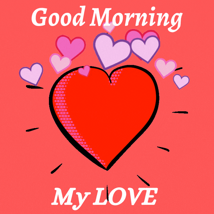 Good Morning Gif,Love Quotes Gif,Romantic Gif,Day Gif,Good Morning Love Gif,Heart Gif,Love Messages Gif,Private Message Gif
