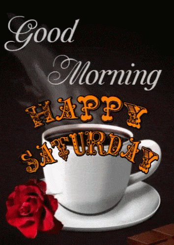 Good Morning Gif,Hot Gif,Romantic Gif,Rose Gif,Coffee Gif,Drink Gif,Saturday Gif
